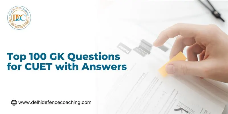 Top 100 GK Questions for CUET with Answers